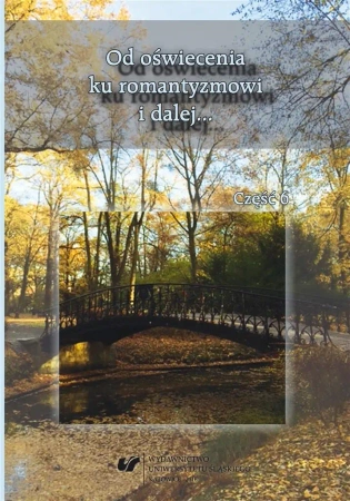 Od oświecenia ku romantyzmowi i dalej cz.6 - red. Marek Piechota, Janusz Ryba, Maria Janoszka