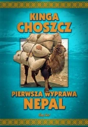 Pierwsza wyprawa Nepal - Kinga Choszcz - Kinga Choszcz