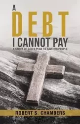 A Debt I Cannot Pay - Robert S. Chambers