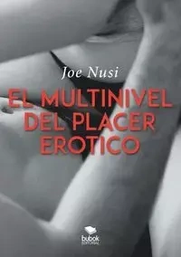 El multinivel del placer erótico - Joe Nusi