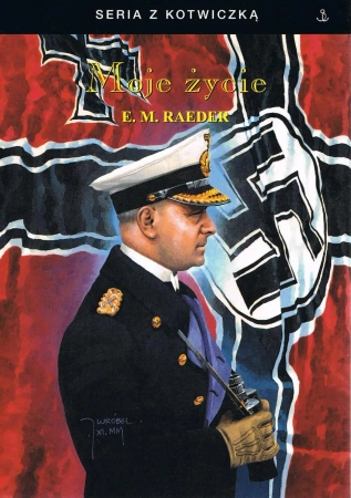 Moje życie w.4 - Maria Erich Raeder