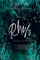 Swallow. Rhys. Nadzieja, która umarła - Aleksandra Muraszka