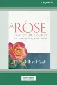 A Rose for Your Pocket - Hanh Thich Nhat