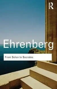 From Solon to Socrates - Victor Ehrenberg