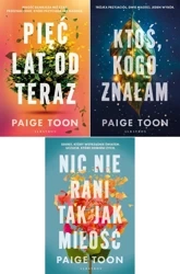 Nic nie rani tak jak miłość+Ktoś kogo znałam + Pięć lat od teraz Toon Paige - Paige Toon