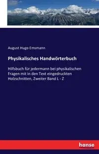 Physikalisches Handwörterbuch - August Hugo Emsmann