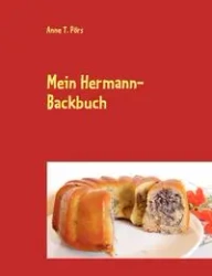 Mein Hermann-Backbuch - Anne T. Pörs