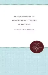 Readjustments of Agricultural Tenure in Ireland - Elizabeth R. Hooker
