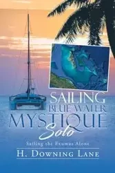 Sailing Blue Water Mystique Solo - Lane H. Downing