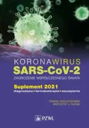 Koronawirus SARS-CoV-2 zagrożenie dla współczesneg - Tomasz Dzieciątkowski, Krzysztof J. Filipiak