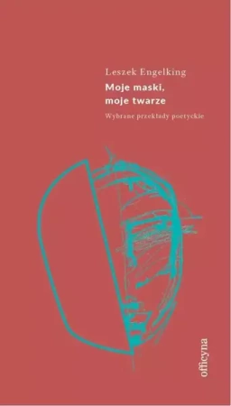 Moje maski, moje twarze - Leszek Engelking