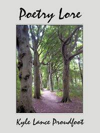 Poetry Lore - Kyle Lance Proudfoot