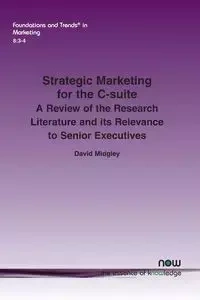 Strategic Marketing for the C-suite - David Midgley
