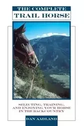 Complete Trail Horse - Dan Aadland