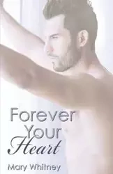 Forever Your Heart - Whitney Mary