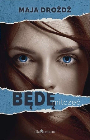Będę milczeć - Drożdż Maja