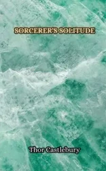 Sorcerer's Solitude - Castlebury Thor