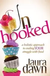 Unhooked - Dawn Laura