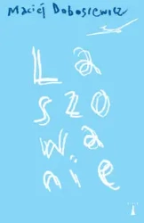 Laszowanie - Maciej Dobosiewicz