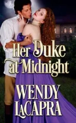 Her Duke at Midnight - Wendy LaCapra
