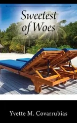 Sweetest of Woes - Yvette M. Covarrubias
