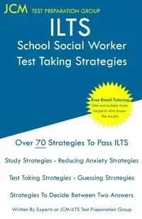 ILTS School Social Worker - Test Taking Strategies - Test Preparation Group JCM-ILTS