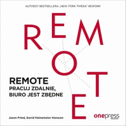 audiobook REMOTE. Pracuj zdalnie, biuro jest zbędne - Jason Fried