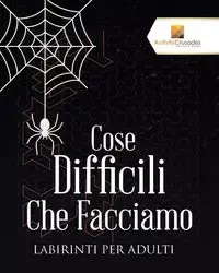 Cose Difficili Che Facciamo - Activity Crusades
