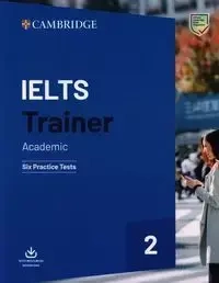 IELTS Trainer 2 Academic Six Practice Tests - Amanda French, Miles Hordern, Anethea Bazin, Katy Salisbury
