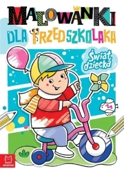 Malowanki dla przedszkolaka. Świat dziecka - Anna Podgórska