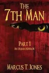 The 7th Man - Marcus T. Jones