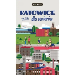 Niemapa Katowice nie tylko dla seniorów - praca zbiorowa