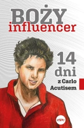 Boży influencer. 14 dni z Carlem Acutisem - praca zbiorowa