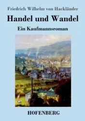 Handel und Wandel - Wilhelm von Hackländer Friedrich