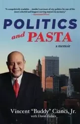 Politics and Pasta - Vincent Albert Jr. Cianci