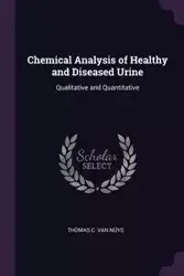 Chemical Analysis of Healthy and Diseased Urine - Van Thomas C. Nüys