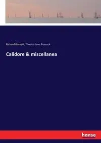 Calidore & miscellanea - Garnett Richard
