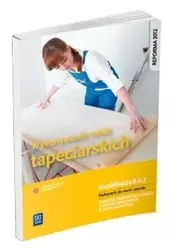 Wykonywanie robót tapeciarskich. Kwal. B.6.2 WSiP - Marek Machnik