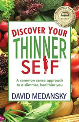 Discover Your Thinner Self - David Medansky