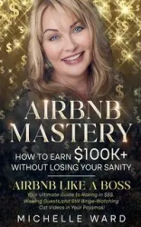 Airbnb Success  Blueprint - Ward Michelle