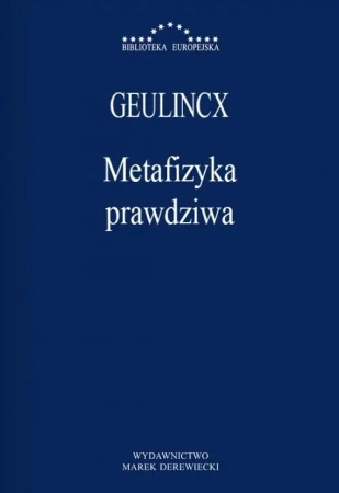 Metafizyka prawdziwa - Geulincx