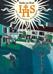 IHS. In Hollandia Suburbia - van Guido Driel