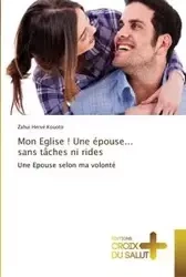 Mon eglise ! une épouse... sans tâches ni rides - KOUOTO-Z