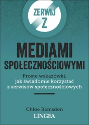 Zerwij z mediami społecznościowymi. Proste wskazówki, jak świadomie korzystać z serwisów społecznościowych - Chloe Ramsden