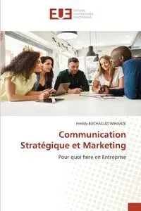 Communication Stratégique et Marketing - Freddy Buchaguzi Wihanze
