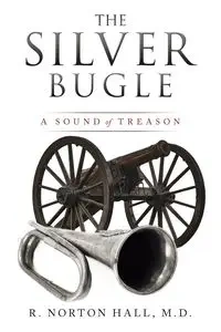 The Silver Bugle - Hall M.D. R. Norton