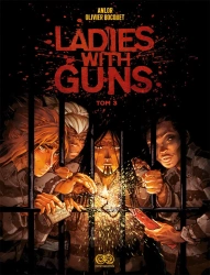 Ladies with Guns T.3 - Anne-Laure Bizot (Anlor), Olivier Bocquet