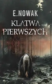Klątwa Pierwszych - Nowak E.