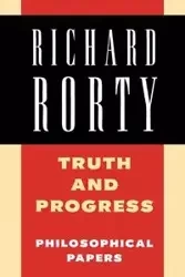 Truth and Progress - Richard Rorty