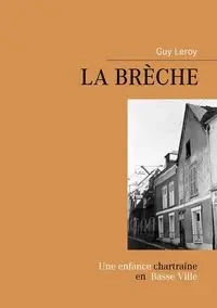 La Brèche - Leroy Guy